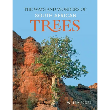 The Ways and Wonders of South African Trees