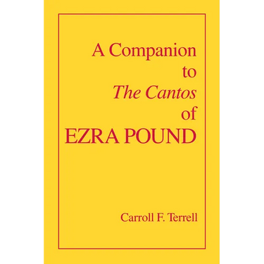 A Companion to the Cantos of Ezra Pound