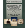 Sam Schnitzer, Monte L. Wolf, Administrator de Bonis Non, Etc., et al., Petitioners, V. Commissioner of U.S. Supreme Court Transcript of Record with S