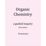 Organic Chemistry: A Guided Inquiry