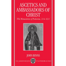 Ascetics and Ambassadors of Christ: The Monasteries of Palestine 314-631