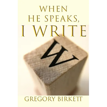 When He Speaks, I Write