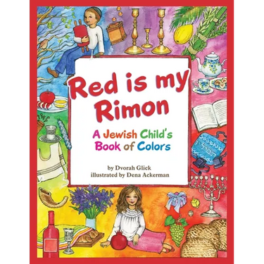 Red is my Rimon: A Jewish Child's Book of Colors