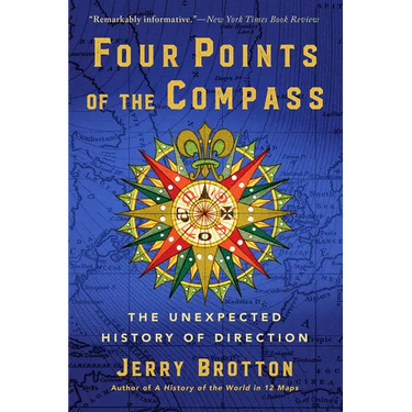 Four Points of the Compass: The Unexpected History of Direction