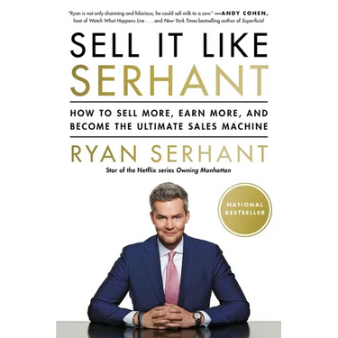 Sell It Like Serhant: How to Sell More, Earn More, and Become the Ultimate Sales Machine