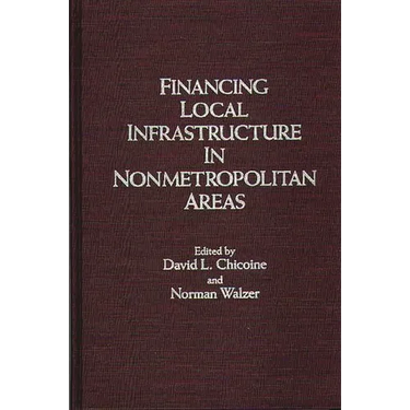 Financing Local Infrastructure in Nonmetropolitan Areas
