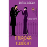 Murder by Twilight