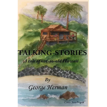 Talking-Stories: A tale of not-very-old Hawaii