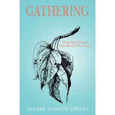 Gathering: Homespun Essays from Beech Tree Lane