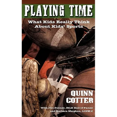 Playing Time: What Kids Really Think About Kids' Sports