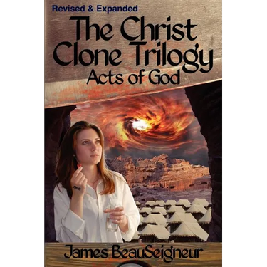 THE CHRIST CLONE TRILOGY - Book Three: Acts of God