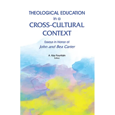 Theological Education in a Cross-Cultural Context
