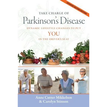 Take Charge of Parkinson's Disease: Dynamic Lifestyle Changes to Put YOU in the Driver's Seat