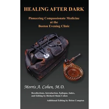 Healing After Dark: Pioneering Compassionate Medicine at the Boston Evening Clinic