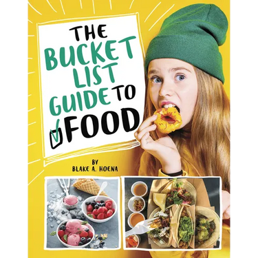 The Bucket List Guide to Food