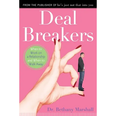 Deal Breakers: When to Work on a Relationship and When to Walk Away