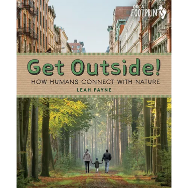 Get Outside!: How Humans Connect with Nature