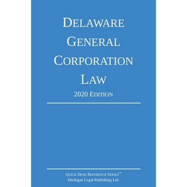 Delaware General Corporation Law; 2020 Edition