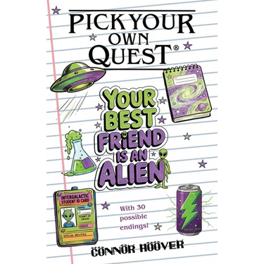 Pick Your Own Quest: Your Best Friend is an Alien