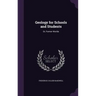 Geology for Schools and Students: Or, Former Worlds