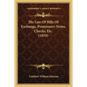 The Law Of Bills Of Exchange, Promissory Notes, Checks, Etc. (1839)