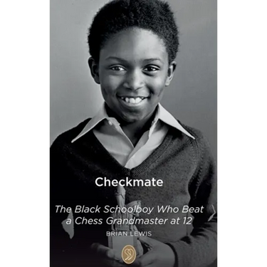 Checkmate: The Black Schoolboy Who Beat a Chess Grandmaster at 12