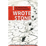 I Wrote Stone: The Selected Poetry of Ryszard Kapuscinski