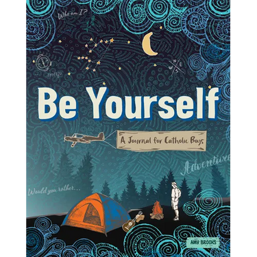 Be Yourself: A Journal for Catholic Boys