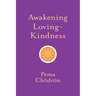 Awakening Loving-Kindness