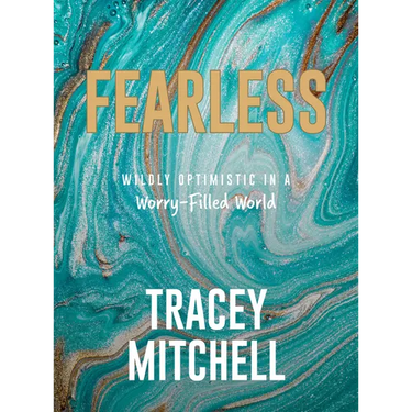 Fearless: Wildly Optimistic in a Worry-Filled World