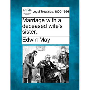 Marriage with a Deceased Wife's Sister.