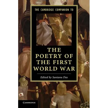 The Cambridge Companion to the Poetry of the First World War