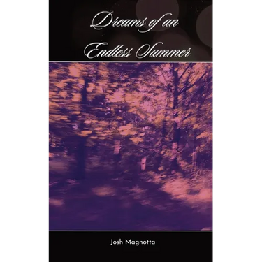 Dreams of an Endless Summer