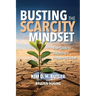 Busting the Scarcity Mindset: Your Guide to Becoming a Prosperity Thinker