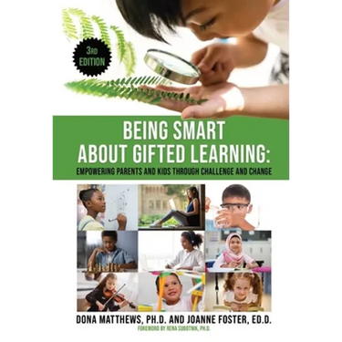 Being Smart about Gifted Learning: Empowering Parents and Kids Through Challenge and Change