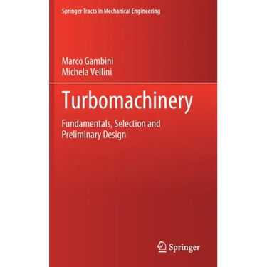 Turbomachinery: Fundamentals, Selection and Preliminary Design