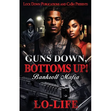 Guns Down, Bottoms Up: Bankroll Mafia
