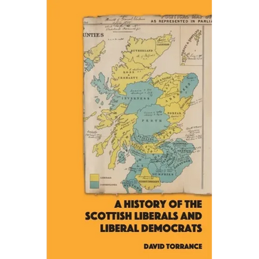 A History of the Scottish Liberals and Liberal Democrats