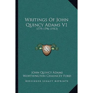 Writings Of John Quincy Adams V1: 1779-1796 (1913)