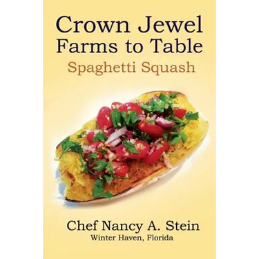 Spaghetti Squash: Crown Jewel - Farms to Table