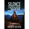 Silence is Silver: A Shadowbinders Novella