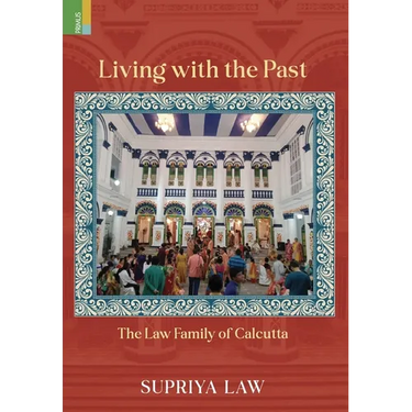 Living with the Past: The Law Family of Calcutta