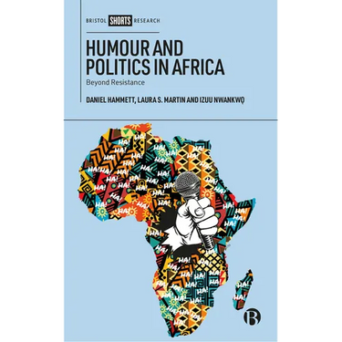 Humour and Politics in Africa: Beyond Resistance