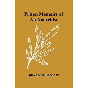 Prison Memoirs of an Anarchist