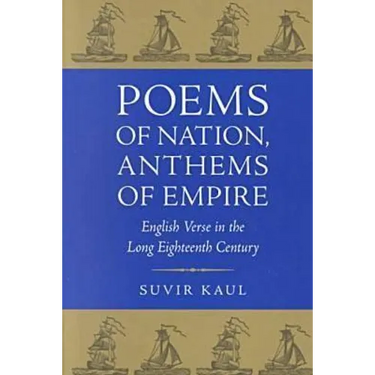 Poems of Nation, Anthems of Empire: English Verse in the Long Eighteenth Century