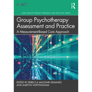 Group Psychotherapy Assessment and Practice: A Measurement-Based Care Approach
