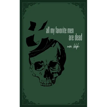 all my favorite men are dead: a healing book of pain