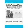 In the Sands of Sinai: A Physician's Account of the Yom Kippur War