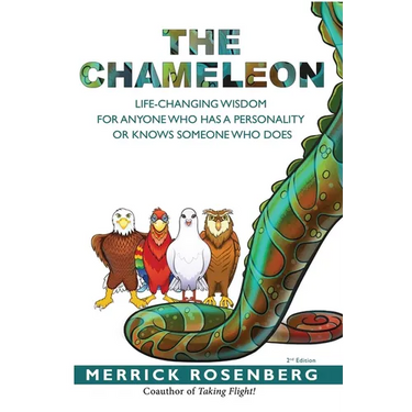 The Chameleon: Life-Changing Wisdom for Anyone Who Has a Personality or Knows Someone Who Does