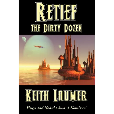 Retief: the Dirty Dozen: A Positronic Book